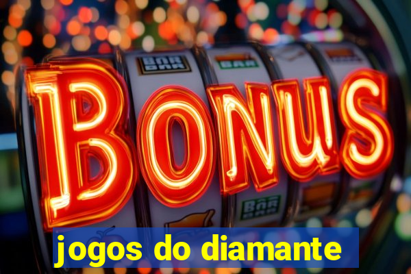 jogos do diamante